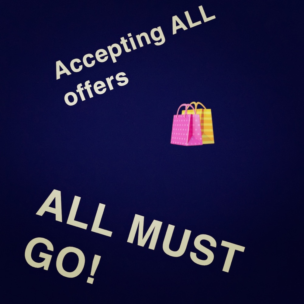 ALL MUST GO!